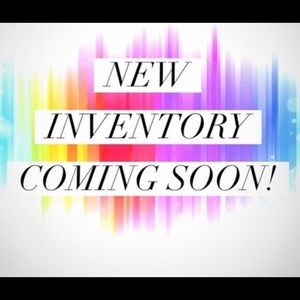 New inventory coming soon!